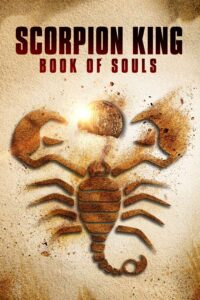 دانلود فیلم The Scorpion King Book of Souls 2018