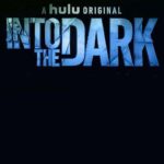 دانلود سریال Into the Dark با زیرنوس فارسی چسبیده