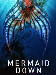 دانلود فیلم Mermaid Down 2019