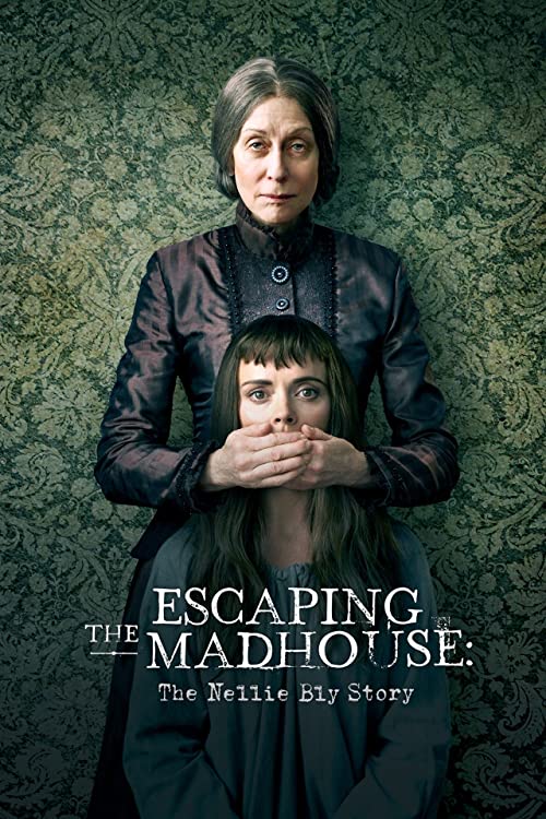 دانلود فیلم Escaping the Madhouse The Nellie Bly Story 2019 با زیرنویس فارسی چسبیده