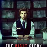 دانلود فیلم The Night Clerk 2020 با زیرنویس فارسی چسبیده