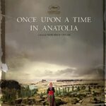 دانلود فیلم Once Upon a Time in Anatolia 2011 با زیرنویس فارسی چسبیده