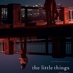 دانلود فیلم The Little Things 2021 با زیرنویس فارسی چسبیده