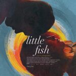 دانلود فیلم Little Fish 2020 با زیرنویس فارسی چسبیده