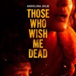 دانلود فیلم Those Who Wish Me Dead 2021 با زیرنویس فارسی چسبیده