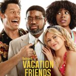 دانلود فیلم Vacation Friends 2021 با زیرنویس فارسی چسبیده