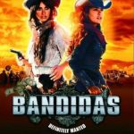 دانلود فیلم Bandidas 2006 با زیرنویس فارسی چسبیده