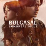 دانلود سریال Bulgasal: Immortal Souls با زیرنویس فارسی چسبیده