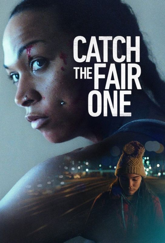 دانلود فیلم Catch the Fair One 2021 با زیرنویس فارسی چسبیده