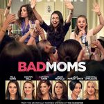 دانلود فیلم Bad Moms 2016 با زیرنویس فارسی چسبیده