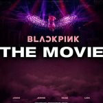 دانلود فیلم Blackpink: The Movie 2021 با زیرنویس فارسی چسبیده