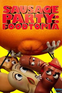 دانلود انیمیشن Sausage Party: Foodtopia با زیرنویس فارسی چسبیده