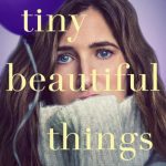 دانلود سریال Tiny Beautiful Things با زیرنویس فارسی چسبیده