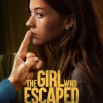 دانلود فیلم The Girl Who Escaped: The Kara Robinson Story 2023 با زیرنویس فارسی چسبیده