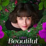 دانلود فیلم This Beautiful Fantastic 2016 با زیرنویس فارسی چسبیده