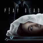 دانلود فیلم Play Dead 2022 با زیرنویس فارسی چسبیده