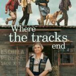 دانلود فیلم Where the Tracks End (El Último Vagón) 2023 با زیرنویس فارسی چسبیده