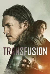 دانلود فیلم Transfusion 2023 با زیرنویس فارسی چسبیده