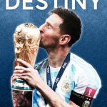 دانلود مستند Lionel Messi: Destiny 2023 با زیرنویس فارسی چسبیده