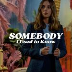 دانلود فیلم Somebody I Used to Know 2023 با زیرنویس فارسی چسبیده