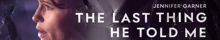 The Last Thing He Told Me