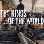 دانلود فیلم The Kings of the World 2022 با زیرنویس فارسی چسبیده