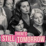 دانلود فیلم There's Still Tomorrow 2023 با زیرنویس فارسی چسبیده