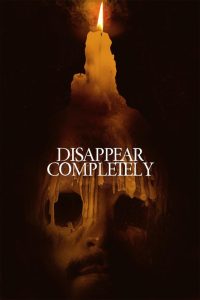دانلود فیلم Disappear Completely 2022 با زیرنویس فارسی چسبیده
