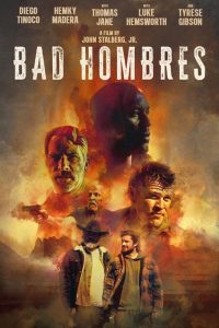 دانلود فیلم Bad Hombres 2023 با زیرنویس فارسی چسبیده