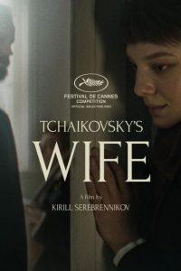 دانلود فیلم Tchaikovsky's Wife 2022 با زیرنویس فارسی چسبیده