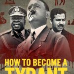 دانلود مستند How to Become a Tyrant با زیرنویس فارسی چسبیده