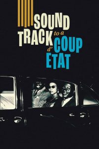 دانلود مستند Soundtrack to a Coup d'Etat 2024 با زیرنویس فارسی چسبیده