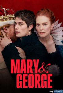 دانلود سریال Mary & George با زیرنویس فارسی چسبیده