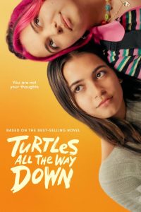 دانلود فیلم Turtles All the Way Down 2024 با زیرنویس فارسی چسبیده