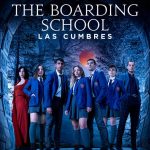 دانلود سریال The Boarding School: Las Cumbres با زیرنویس فارسی چسبیده