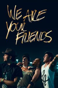 دانلود فیلم We Are Your Friends 2015 با زیرنویس فارسی چسبیده