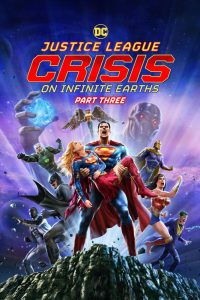 دانلود انیمیشن Justice League: Crisis on Infinite Earths, Part Three 2024 با زیرنویس فارسی چسبیده