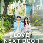 دانلود سریال Love Next Door با زیرنویس فارسی چسبیده