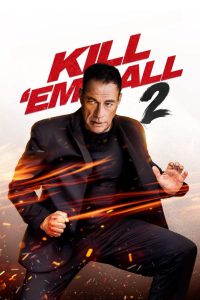 دانلود فیلم Kill Em All 2 2024 با زیرنویس فارسی چسبیده