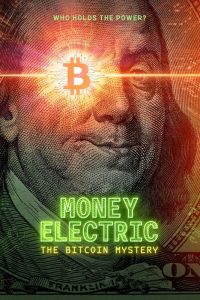 دانلود مستند Money Electric: The Bitcoin Mystery 2024 با زیرنویس فارسی چسبیده