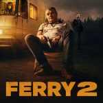 دانلود فیلم Ferry 2 2024 با زیرنویس فارسی چسبیده
