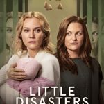 دانلود سریال Little Disasters با زیرنویس فارسی چسبیده
