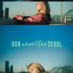 دانلود سریال Our Unwritten Seoul با زیرنویس فارسی چسبیده