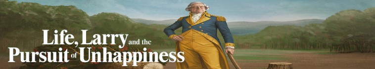 Life, Larry and the Pursuit of Unhappiness: an Almost History of America