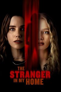 دانلود فیلم The Stranger in My Home 2025 با زیرنویس فارسی چسبیده