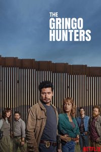 دانلود سریال The Gringo Hunters با زیرنویس فارسی چسبیده