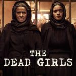 دانلود سریال The Dead Girls با زیرنویس فارسی چسبیده