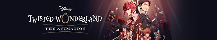 Disney Twisted-Wonderland the Animation