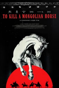 دانلود فیلم To Kill a Mongolian Horse 2024 با زیرنویس فارسی چسبیده