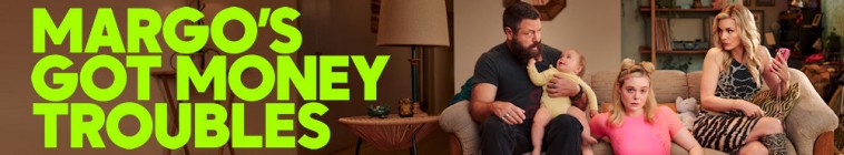 Margo's Got Money Troubles